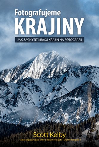 Fotografujeme KRAJINY – Jak zachytit krásu krajin na fotografii