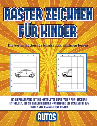 Die besten Bücher für Kinder zum Zeichnen lernen (Raster zeichnen für Kinder - Autos): Dieses Buch bringt Kindern bei, wie man C