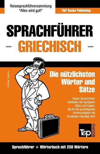 Sprachführer Deutsch-Griechisch und Mini-Wörterbuch mit 250 Wörtern