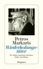 Wiederholungstäter (autobiogr. Essay, 2006)