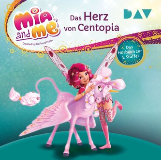 Mia and me: Ankunft in Centopia - Das Hörbuch zur 1. Staffel