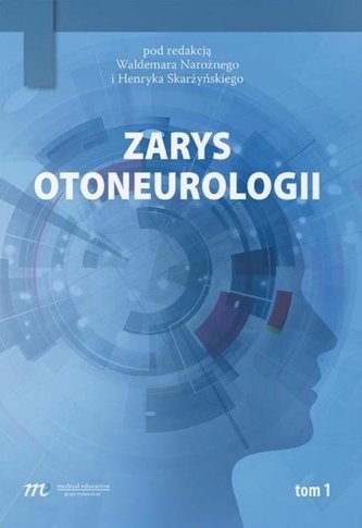 Zarys otoneurologii T.1 Zarys otoneurologii T.1