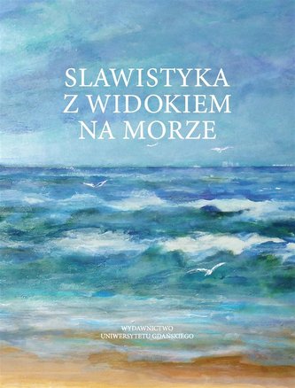 Slawistyka z widokiem na morze Slawistyka z widokiem na morze