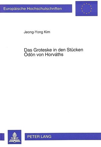 Das Groteske in den Stücken Ödön von Horváths