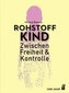 Rohstoff Kind