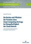 Die Rechte und Pflichten der Parteien eines Cloud-Computing-Vertrags bei Mangelhaftigkeit der Cloud-Dienste