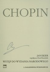 Wstęp do wydania narodowego dzieł Chopina cz.2 PWM