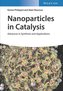 Nanoparticles in Catalysis