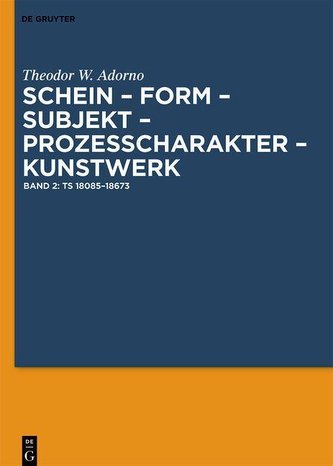 Schein - Form - Subjekt - Prozeßcharakter - Kunstwerk
