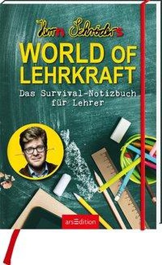 Herrn Schröders World of Lehrkraft. Das Survival-Notizbuch für Lehrer
