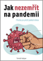 Jak nezemřít na pandemii