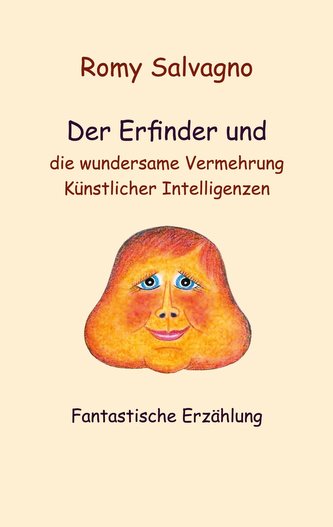 Der Erfinder und die wundersame Vermehrung Künstlicher Intelligenzen