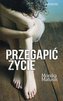 Przegapić życie