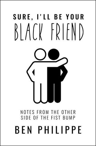 Sure, I'll Be Your Black Friend