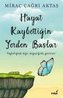 Hayat Kaybettigin Yerden Baslar