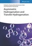 Asymmetric Hydrogenation and Transfer Hydrogenation