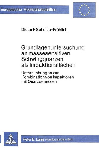 Grundlagenuntersuchung an massesensitiven Schwingquarzen als Impaktionsflächen