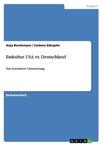 Esskultur. USA vs. Deutschland