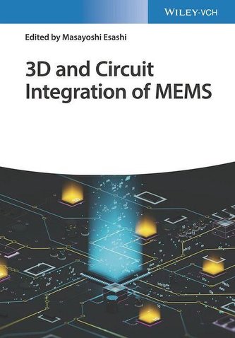3D and Circuit Integration of MEMS
