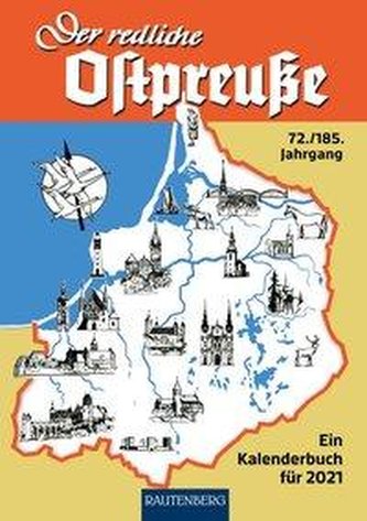 Der redliche Ostpreuße - Ein Kalenderbuch für 2021