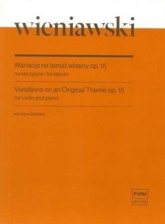 Wariacje na temat własny, op. 15 na skrzypce... Wariacje na temat własny, op. 15 na skrzypce...