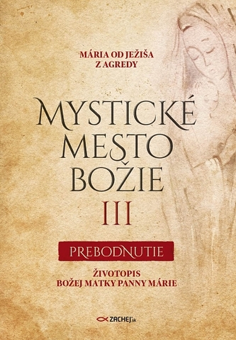 Mystické mesto Božie III - Prebodnutie Mystické mesto Božie III - Prebodnutie
