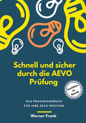 Schnell und sicher durch die AEVO Prüfung