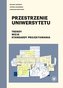 Przestrzenie uniwersytetu. Trendy. Wizje...