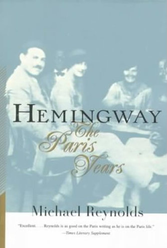 Hemingway - The Paris Years
