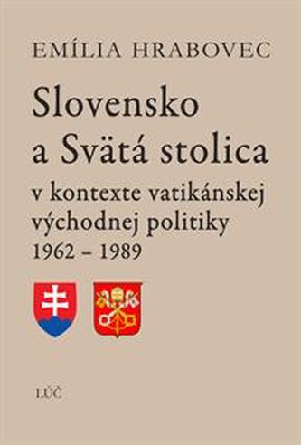 Slovensko a Svätá stolica (2. doplnené a rozšírené vydanie) Slovensko a Svätá stolica (2. doplnené a rozšírené vydanie)