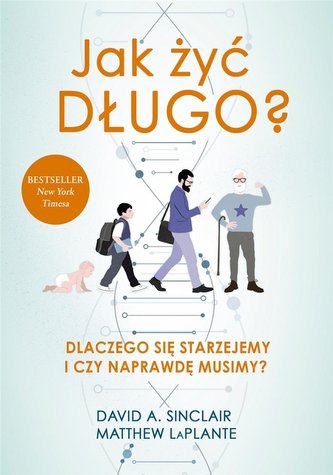Jak żyć długo? Dlaczego się starzejemy.. Jak żyć długo? Dlaczego się starzejemy..
