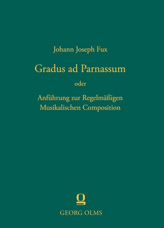 Gradus ad Parnassum oder Anführung zur Regelmäßigen Musikalischen Composition