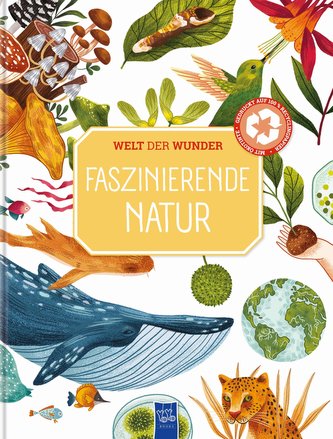 Welt der Wunder - Faszinierende Natur