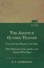 The Amateur Gundog Trainer - Force System Without the Whip - With Portraits of the Author and Typical Bird Dogs