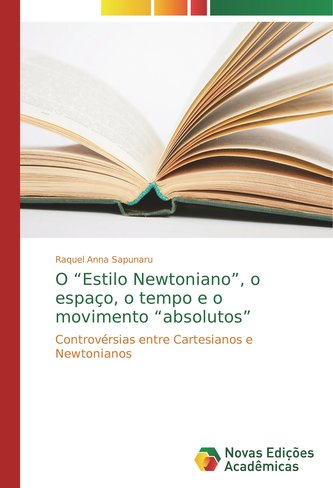 O \"Estilo Newtoniano\", o espaço, o tempo e o movimento \"absolutos\"