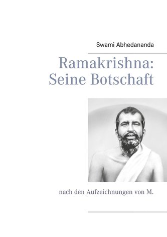 Ramakrishna: Seine  Botschaft