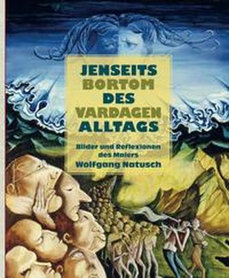 Jenseits des Alltags - Bortom vardagen