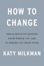 How to Change