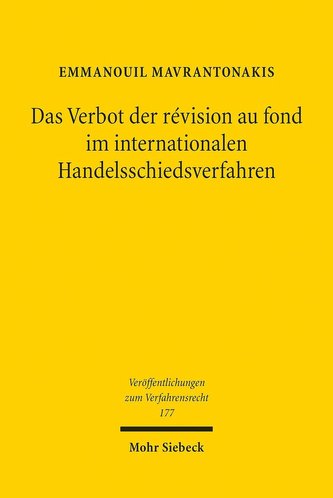 Das Verbot der révision au fond im internationalen Handelsschiedsverfahren
