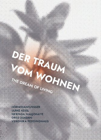 Der Traum vom Wohnen - The Dream of Living