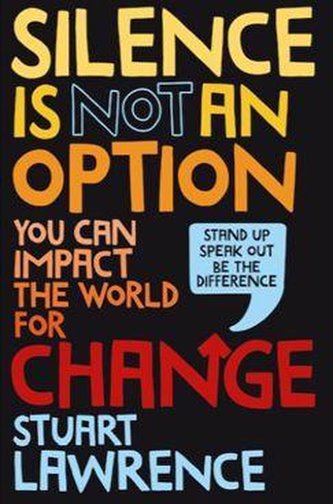 Silence is Not an Option