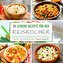 98 leckere Rezepte für den Reiskocher