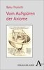 Vom Aufspüren der Axiome