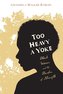 Too Heavy a Yoke