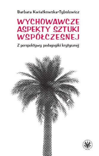 Wychowawcze aspekty sztuki współczesnej
