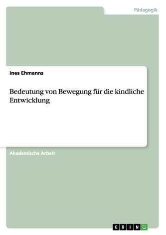 Bedeutung von Bewegung für die kindliche Entwicklung