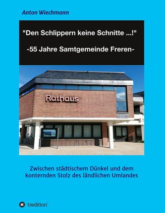 \"Den Schlippern keine Schnitte ... !\" 2024: 55 Jahre Samtgemeinde Freren