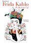 Frida Kahlo: An Illustrated Life