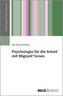 Psychologie für die Arbeit mit Migrant*innen