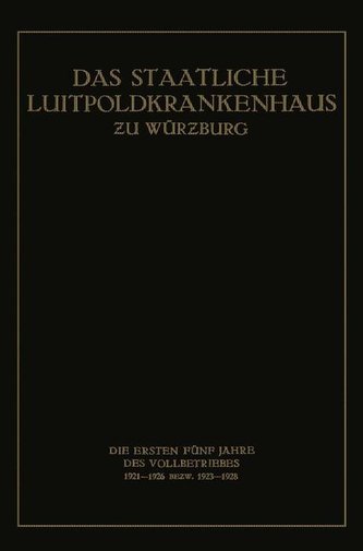 Das Staatliche Luitpoldkrankenhaus zu Würzburg
